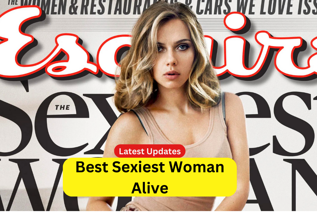 Best Sexiest Woman Alive (Updated 2023)